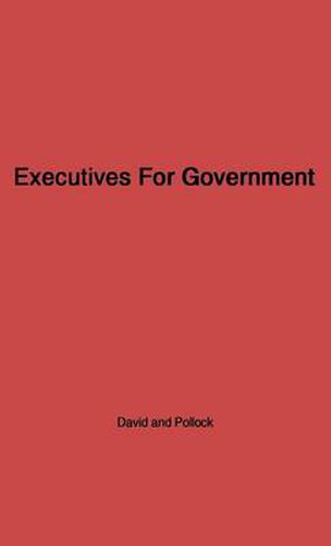 Executives for Government: Central Issues of Federal Personnel Administration