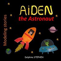 Cover image for Aiden the Astronaut