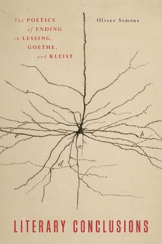 Cover image for Literary Conclusions: The Poetics of Ending in Lessing, Goethe, and Kleist