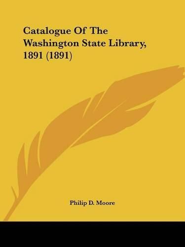 Cover image for Catalogue of the Washington State Library, 1891 (1891)