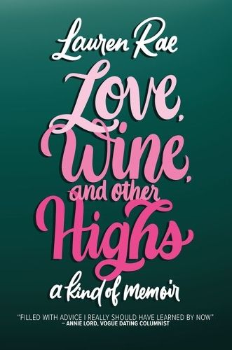 Cover image for Love, Wine, and Other Highs: A Kind Of Memoir