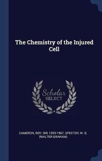 Cover image for The Chemistry of the Injured Cell