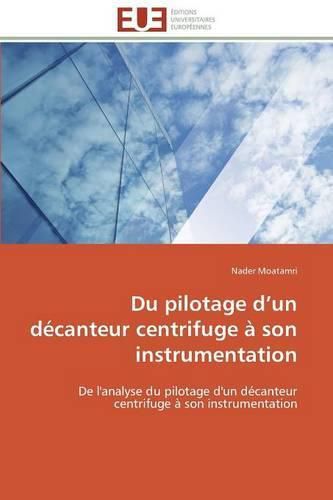 Cover image for Du pilotage d un decanteur centrifuge a son instrumentation