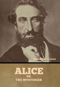 Cover image for Alice, or the Mysteries