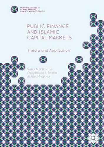 Cover image for Public Finance and Islamic Capital Markets: Theory and Application