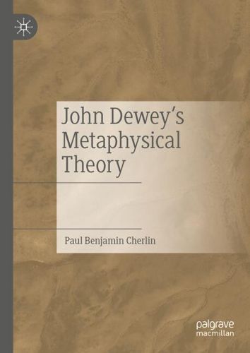 Cover image for John Dewey's Metaphysical Theory