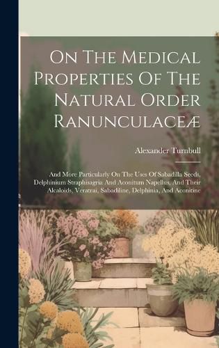 Cover image for On The Medical Properties Of The Natural Order Ranunculaceae