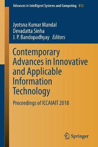 Cover image for Contemporary Advances in Innovative and Applicable Information Technology: Proceedings of ICCAIAIT 2018