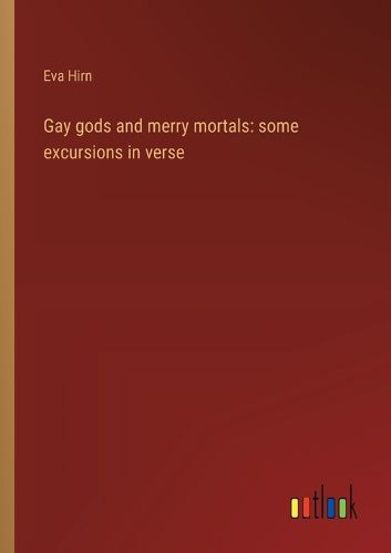 Cover image for Gay gods and merry mortals