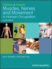 Cover image for Tyldesley and Grieve's Muscles, Nerves and Movement in Human Occupation