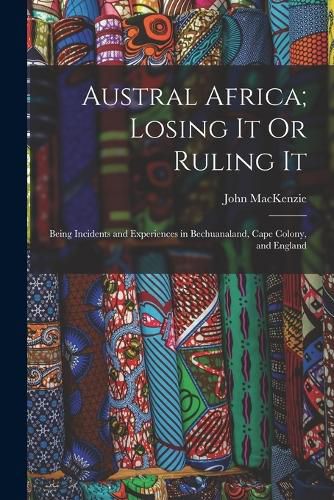 Austral Africa; Losing It Or Ruling It