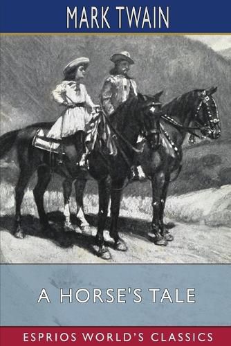 Cover image for A Horse's Tale (Esprios Classics)