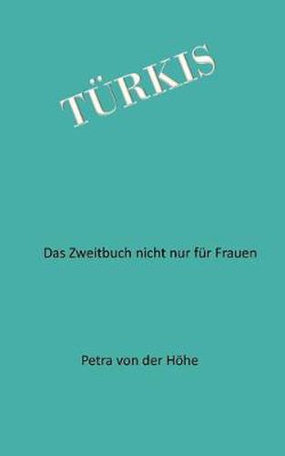 Cover image for Turkis: Der Zweitroman - nicht nur fur Frauen