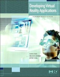 Cover image for Developing Virtual Reality Applications: Foundations of Effective Design