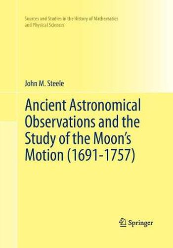 Cover image for Ancient Astronomical Observations and the Study of the Moon's Motion (1691-1757)