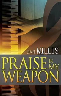 Cover image for Praise Is My Weapon
