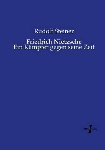 Cover image for Friedrich Nietzsche: Ein Kampfer gegen seine Zeit