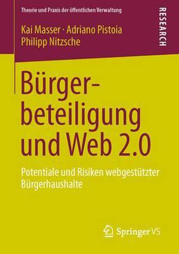 Cover image for Burgerbeteiligung und Web 2.0: Potentiale und Risiken webgestutzter Burgerhaushalte