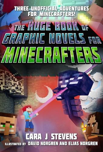Cover image for The Huge Book of Graphic Novels for Minecrafters: Three Unofficial Adventures