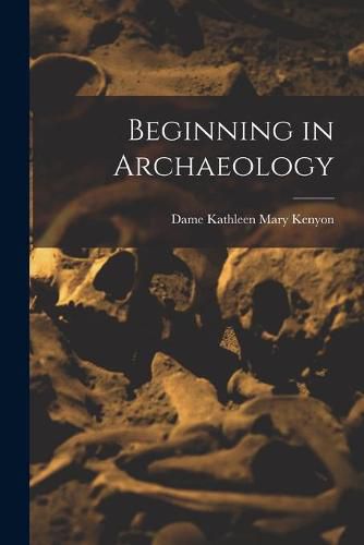 Cover image for Beginning in Archaeology