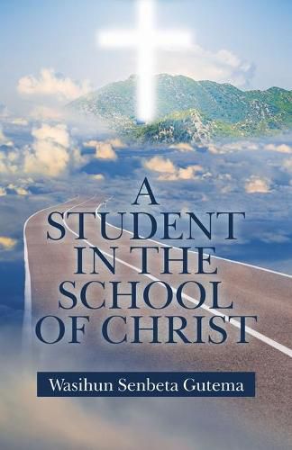 Cover image for A Student in the School of Christ