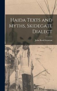 Cover image for Haida Texts and Myths, Skidegate Dialect