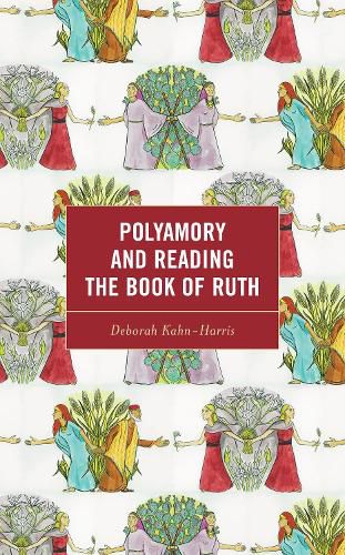 Cover image for Polyamory and Reading the Book of Ruth