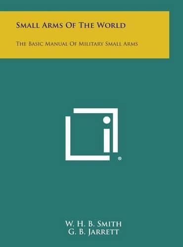 Cover image for Small Arms of the World: The Basic Manual of Military Small Arms