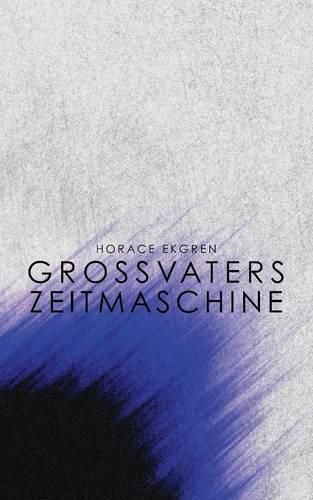 Cover image for Grossvaters Zeitmaschine