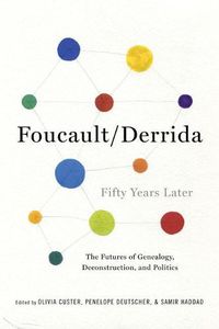 Cover image for Foucault/Derrida Fifty Years Later: The Futures of Genealogy, Deconstruction, and Politics