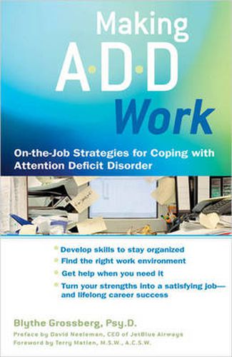 Cover image for Making ADD Work: On-the-Job Strategies for Coping with Attention Deficit Disorder