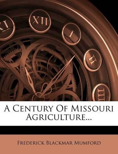 Cover image for A Century of Missouri Agriculture...