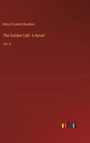 The Golden Calf. A Novel