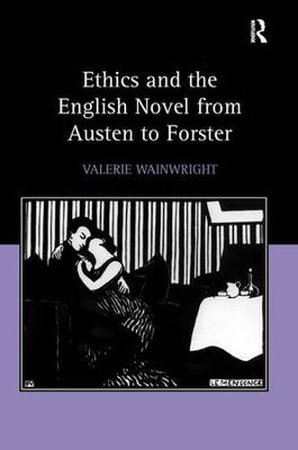 Cover image for Ethics and the English Novel from Austen to Forster