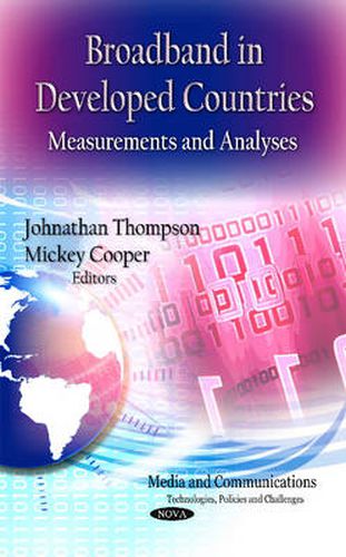 Broadband in Developed Countries: Measurements & Analyses