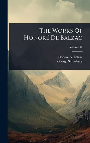 Cover image for The Works Of HonorA(c) De Balzac