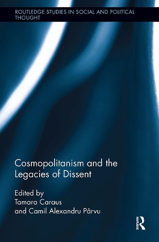 Cover image for Cosmopolitanism and the Legacies of Dissent