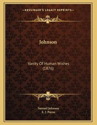 Cover image for Johnson: Vanity of Human Wishes (1876)