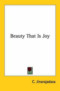 Cover image for Beauty That Is Joy