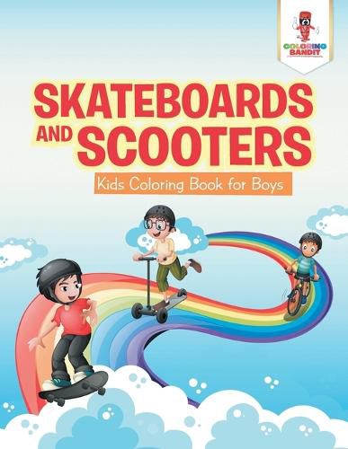 Skateboards and Scooters: Kids Coloring Book for Boys