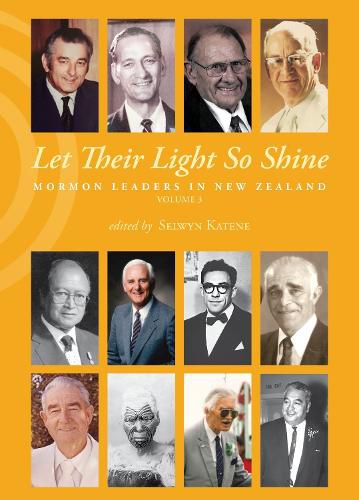 Cover image for Let Their Light So Shine: Mormon Leades in New Zealand Volume 3