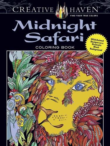 Cover image for Creative Haven Midnight Safari Coloring Book: Wild Animal Designs on a Dramatic Black Background