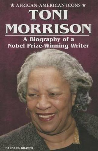 Toni Morrison: A Biography of a Nobel Prize-Winning Writer