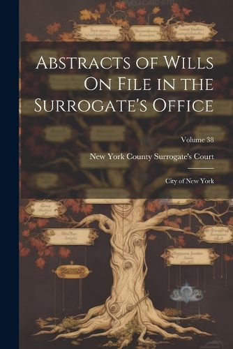 Cover image for Abstracts of Wills On File in the Surrogate's Office