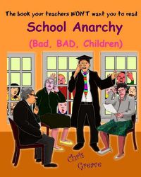 Cover image for School Anarchy: Bad, Bad, Children
