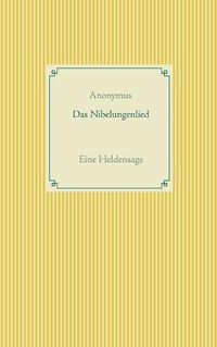 Cover image for Das Nibelungenlied: Eine Heldensage