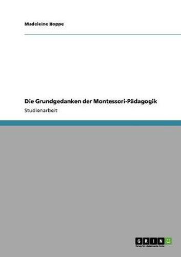 Cover image for Die Grundgedanken der Montessori-Padagogik