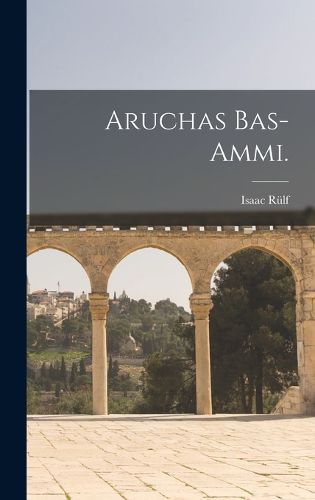 Cover image for Aruchas Bas-Ammi.