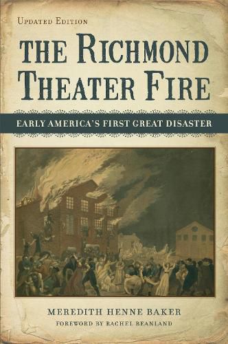 Cover image for The Richmond Theater Fire: Early America's First Great Disaster