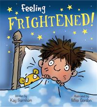 Cover image for Feelings and Emotions: Feeling Frightened